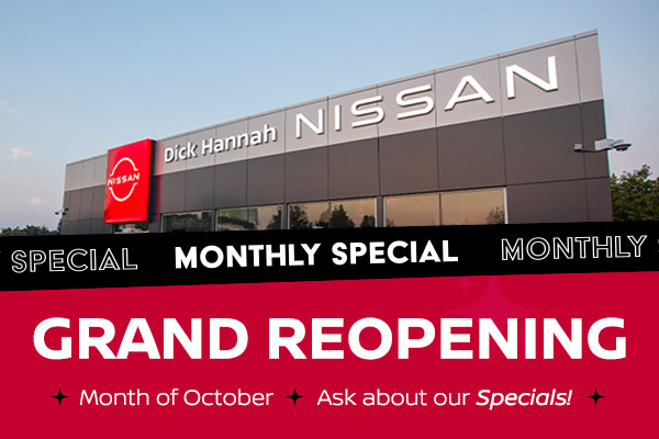 Nissan Grand Reopening - October 4-6 - Refreshments will be provided during event